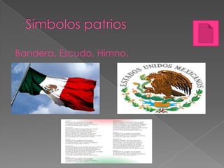 Bandera, Escudo, Himno.

 