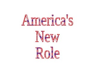 America's New Role 