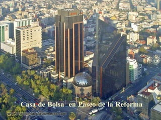 Casa de Bolsa  en Paseo de la Reforma 