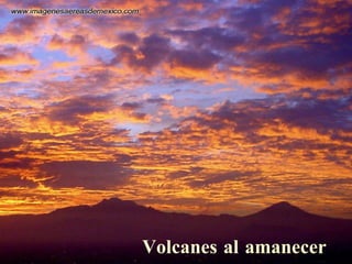 Volcanes al amanecer 