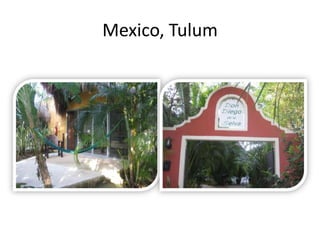 Mexico, Tulum
 