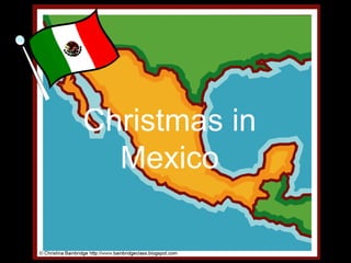 Christmas in
Mexico
 