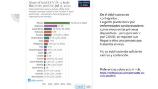 En el débil rastreo de
contagiados…
La gente puede morir por
enfermedades cardiovasculares
como vimos en las primeras
diapositivas… pero para morir
por COVID, se requiere que
llegue a ellos una persona que
transmita el virus.
No se está haciendo suficiente
rastreo y contención.
Referencias sobre esto y más:
https://cinthiareyes.com/entrevista-en-
vivo-covid19/
 