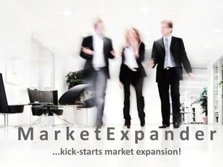 MarketExpander
  ...kick-starts market expansion!
 
