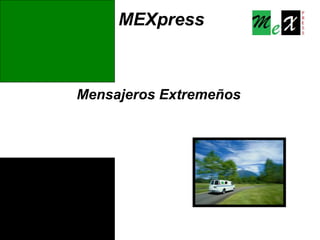 MEXpress Mensajeros Extremeños 