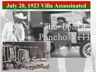 July 20, 1923 Villa Assassinated
 