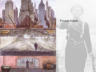 Frozen Assets
 