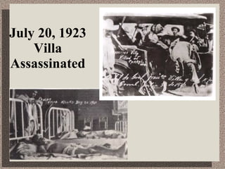 July 20, 1923   Villa Assassinated 