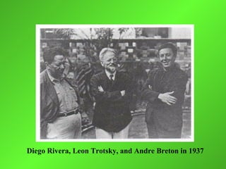 Diego Rivera, Leon Trotsky, and Andre Breton in 1937
 