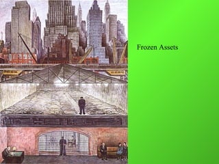 Frozen Assets
 