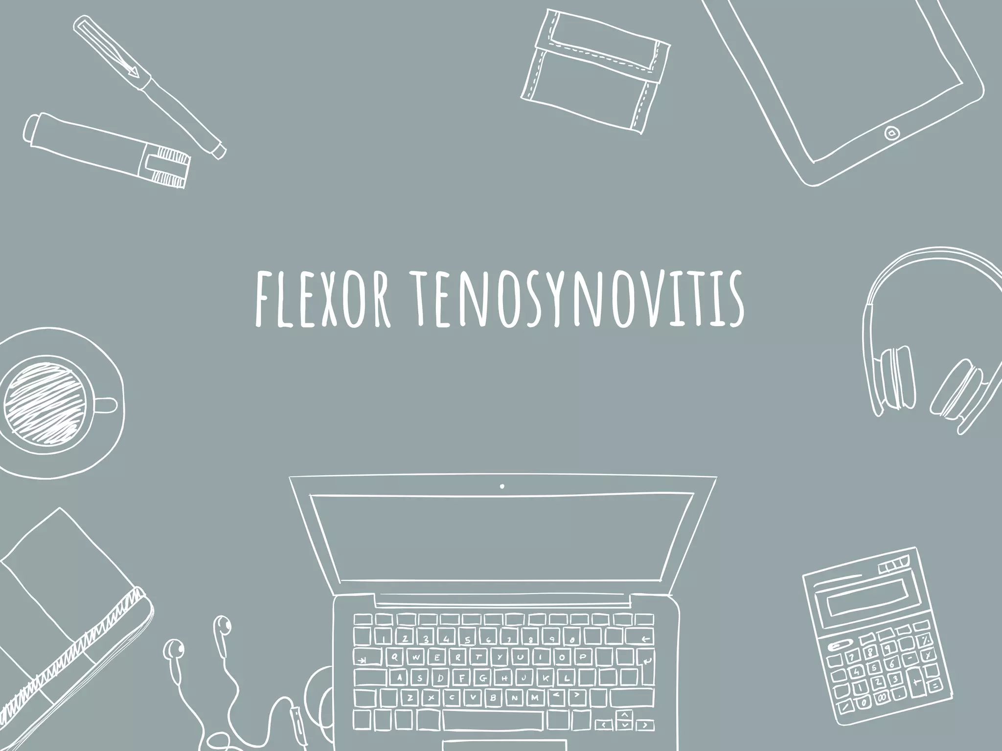 flexor tenosynovitis
 