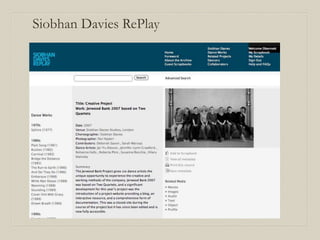 Siobhan Davies RePlay
 