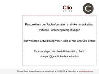 T. Meyer (clio-online.de) - Virtuelle Forschungsumgebungen