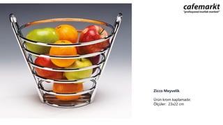 Zicco Meyvelik
Ürün krom kaplamadır.
Ölçüler: 23x22 cm
 