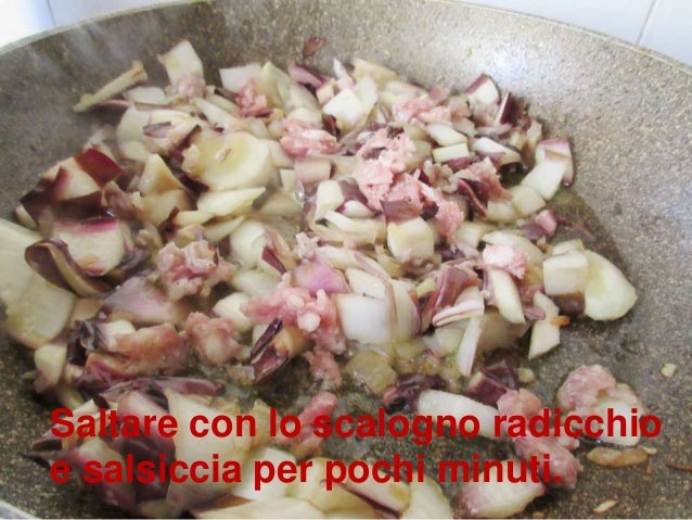 Mezze penne con radicchio trevisano tardivo e salsiccia.