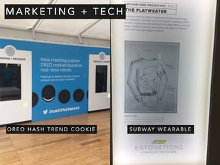 O R E O H A S H T R E N D C O O K I E
M A R K E T I N G + T E C H
S U B WAY W E A R A B L E
 
