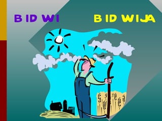 bidwi bidwija 