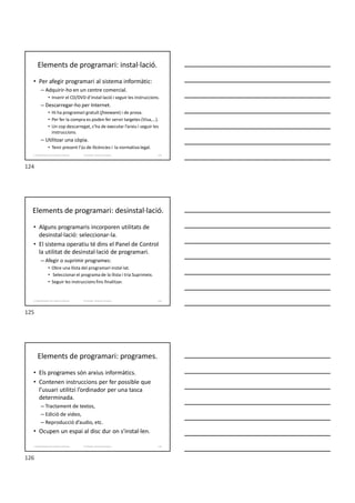 Elements de programari: instal·lació.
• Per afegir programari al sistema informàtic:
– Adquirir-ho en un centre comercial.
• Inserir el CD/DVD d’instal·lació i seguir les instruccions.
– Descarregar-ho per Internet.
• Hi ha programari gratuït (freeware) i de prova.
• Per fer la compra es poden fer servir targetes (Visa,...).
• Un cop descarregat, s’ha de executar l’arxiu i seguir les
instruccions.
– Utilitzar una còpia.
• Tenir present l’ús de llicències i la normativa legal.
Formador: Antonio Carrasco 124
2. Optimització d’un sistema d’arxius
Elements de programari: desinstal·lació.
• Alguns programaris incorporen utilitats de
desinstal·lació: seleccionar-la.
• El sistema operatiu té dins el Panel de Control
la utilitat de desinstal·lació de programari.
– Afegir o suprimir programes:
• Obre una llista del programari instal·lat.
• Seleccionar el programa de la llista i tria Suprimeix.
• Seguir les instruccions fins finalitzar.
Formador: Antonio Carrasco 125
2. Optimització d’un sistema d’arxius
Elements de programari: programes.
• Els programes són arxius informàtics.
• Contenen instruccions per fer possible que
l’usuari utilitzi l’ordinador per una tasca
determinada.
– Tractament de textos,
– Edició de video,
– Reproducció d’audio, etc.
• Ocupen un espai al disc dur on s'instal·len.
Formador: Antonio Carrasco 126
2. Optimització d’un sistema d’arxius
124
125
126
 