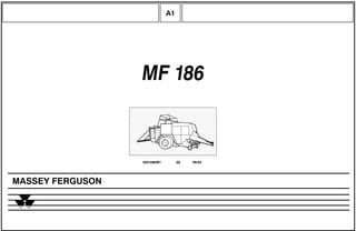 MF186MF
1637498M1 05/04(0)
MASSEY FERGUSON
A1
 