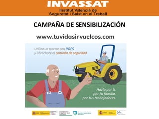www.tuvidasinvuelcos.com
CAMPAÑA DE SENSIBILIZACIÓN
 
