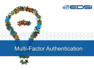 Multi-Factor Authentication
 