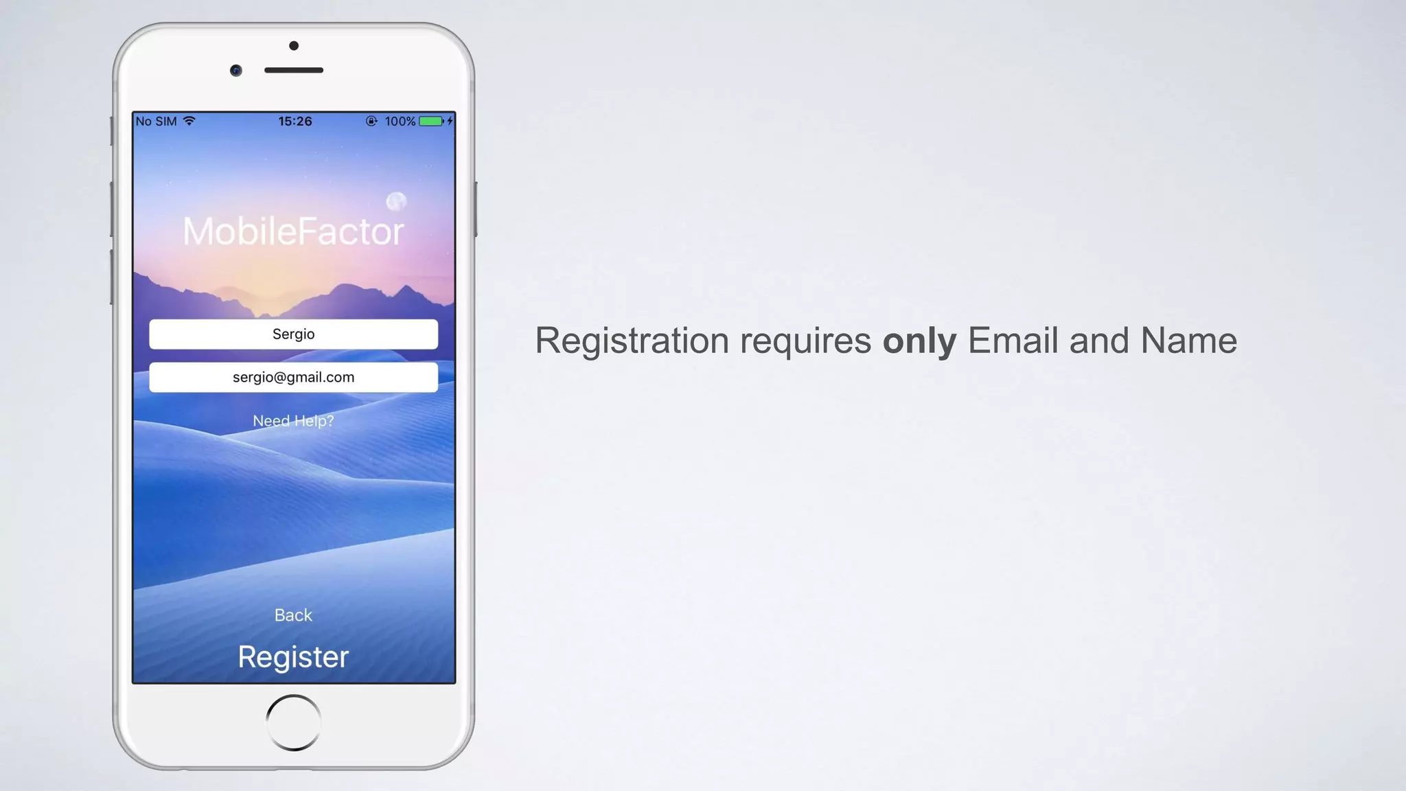 Registration requires only Email and Name
 