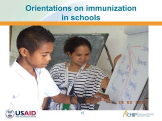 Orientations on immunization
in schools
10
 