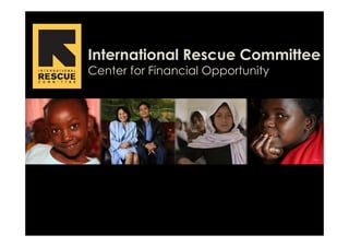 International Rescue Committee
Center for Financial Opportunity
 