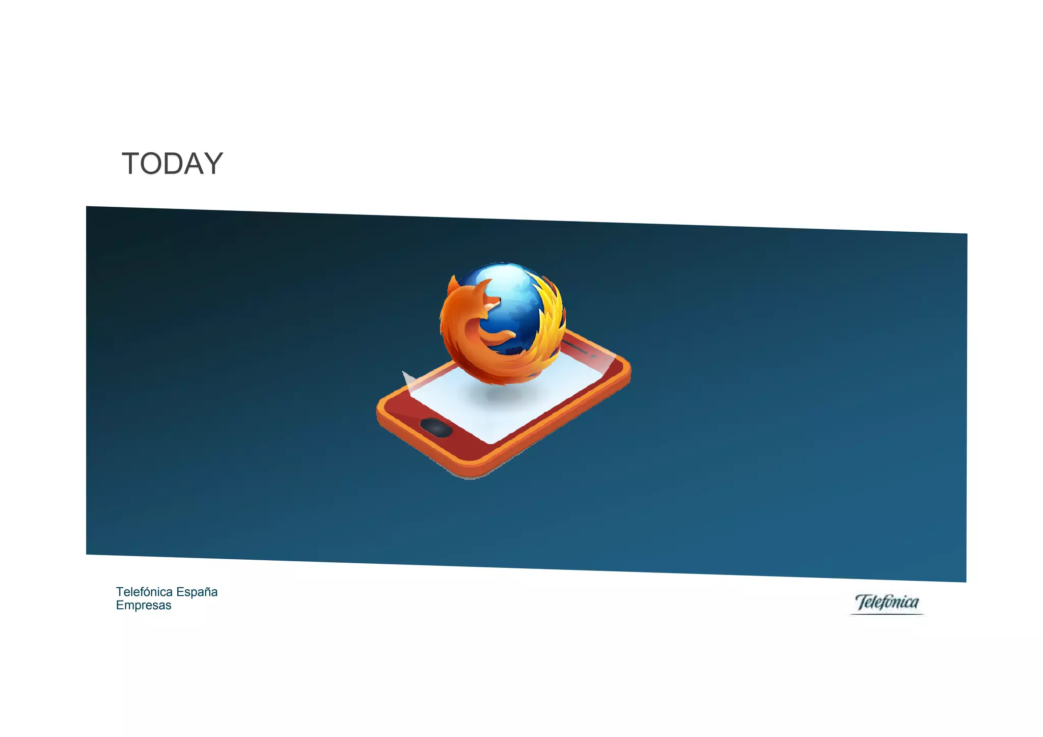 TODAY




Telefónica España
Empresas
 