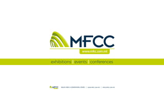MALTA FAIRS & CONVENTIONS CENTRE | www.mfcc.com.mt | info@mfcc.com.mt
 