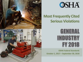 OSHA Federal Standards
October 1, 2017 – September 30, 2018
 
