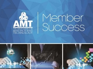 AMT Focus: Sales Up, Costs Down