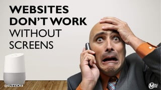 WEBSITES
DON’T WORK
WITHOUT
SCREENS
@SUZZICKS
 