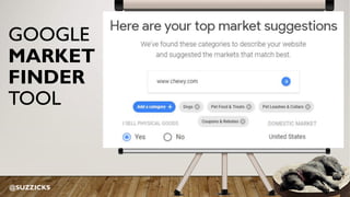 @SUZZICKS
GOOGLE
MARKET
FINDER
TOOL
 