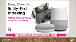 HTTP://BIT.LY/ENTITY-FIRST
@SUZZICKS #digitalzone
 