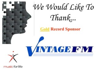 We Would Like To
Thank...
Gold Record Sponsor
 