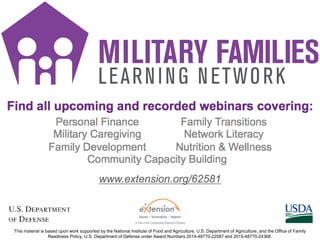 www.extension.org/62581
74This material is based upon work supported by the National Institute of Food and Agriculture, U.S. Department of Agriculture, and the Office of Family
Readiness Policy, U.S. Department of Defense under Award Numbers 2014-48770-22587 and 2015-48770-24368.
 