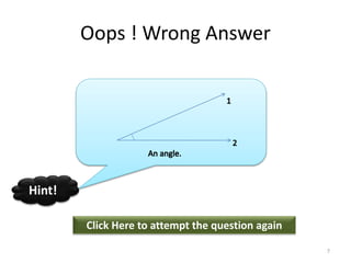 Oops ! Wrong Answer
Click Here to attempt the question again
Hint!
7
 