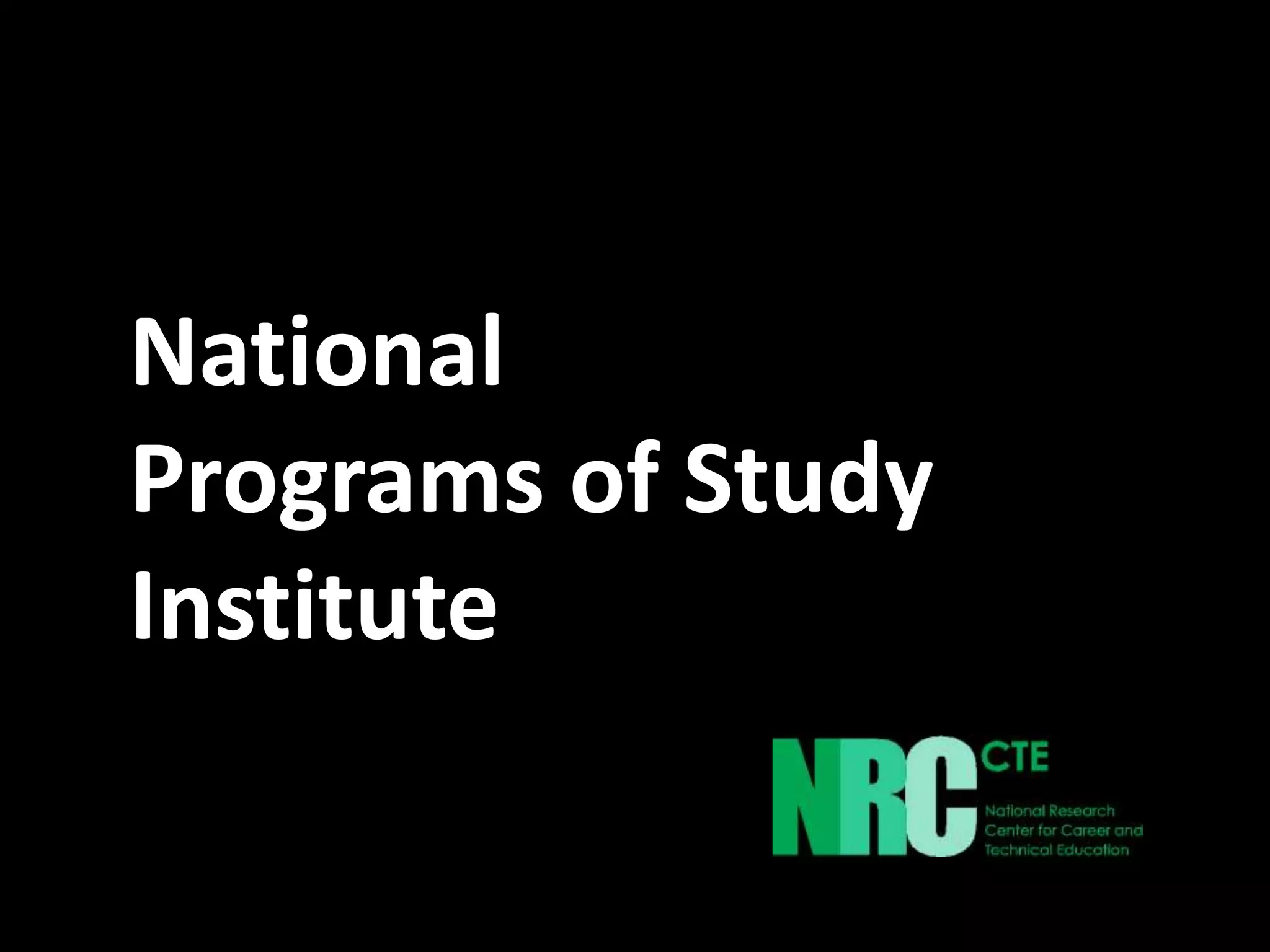 National
Programs of Study
Institute

 
