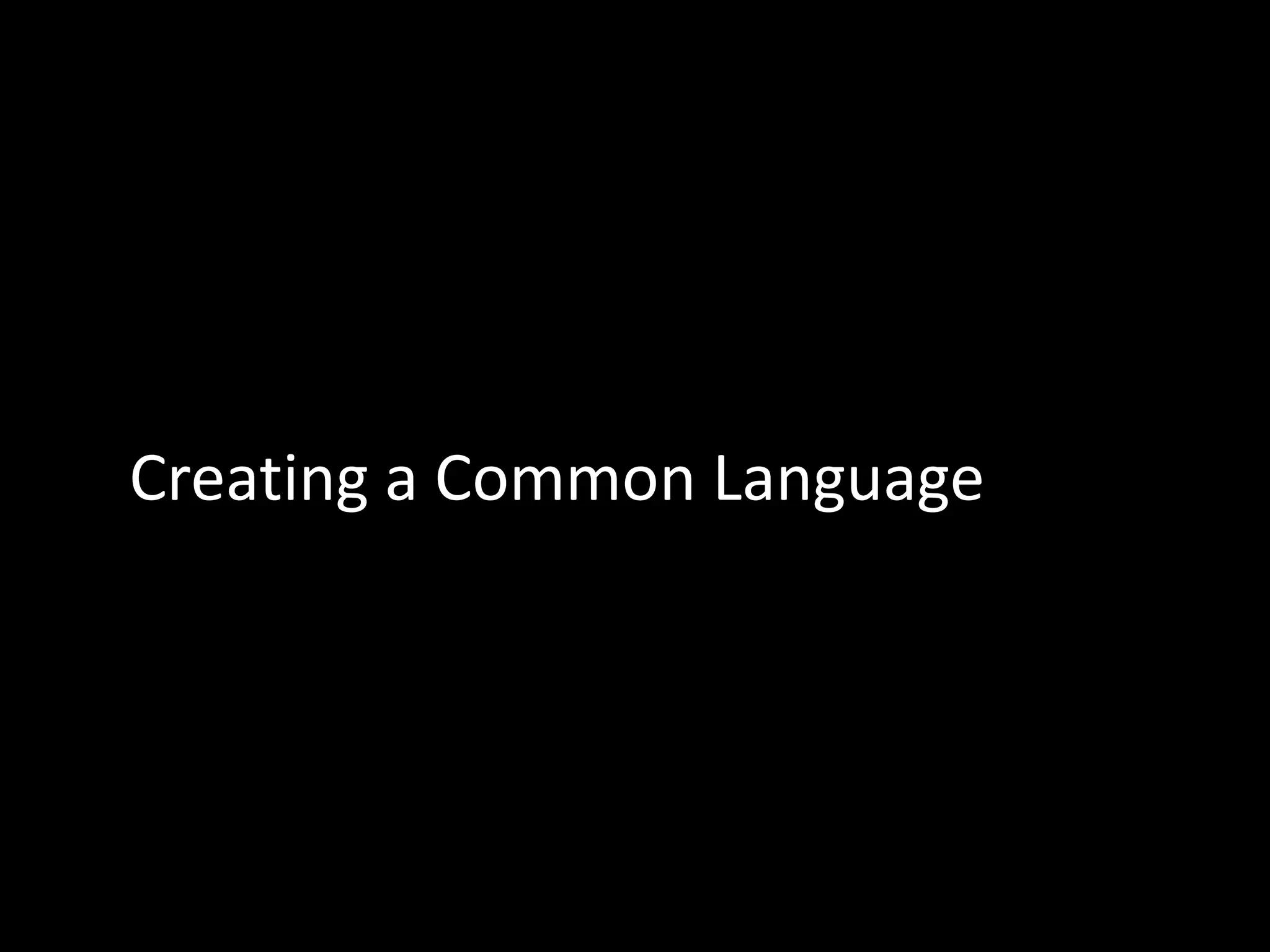 Creating a Common Language

 