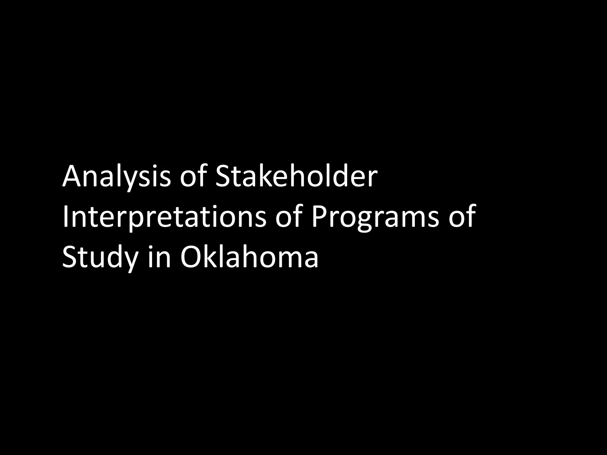 Analysis of Stakeholder
Interpretations of Programs of
Study in Oklahoma

 
