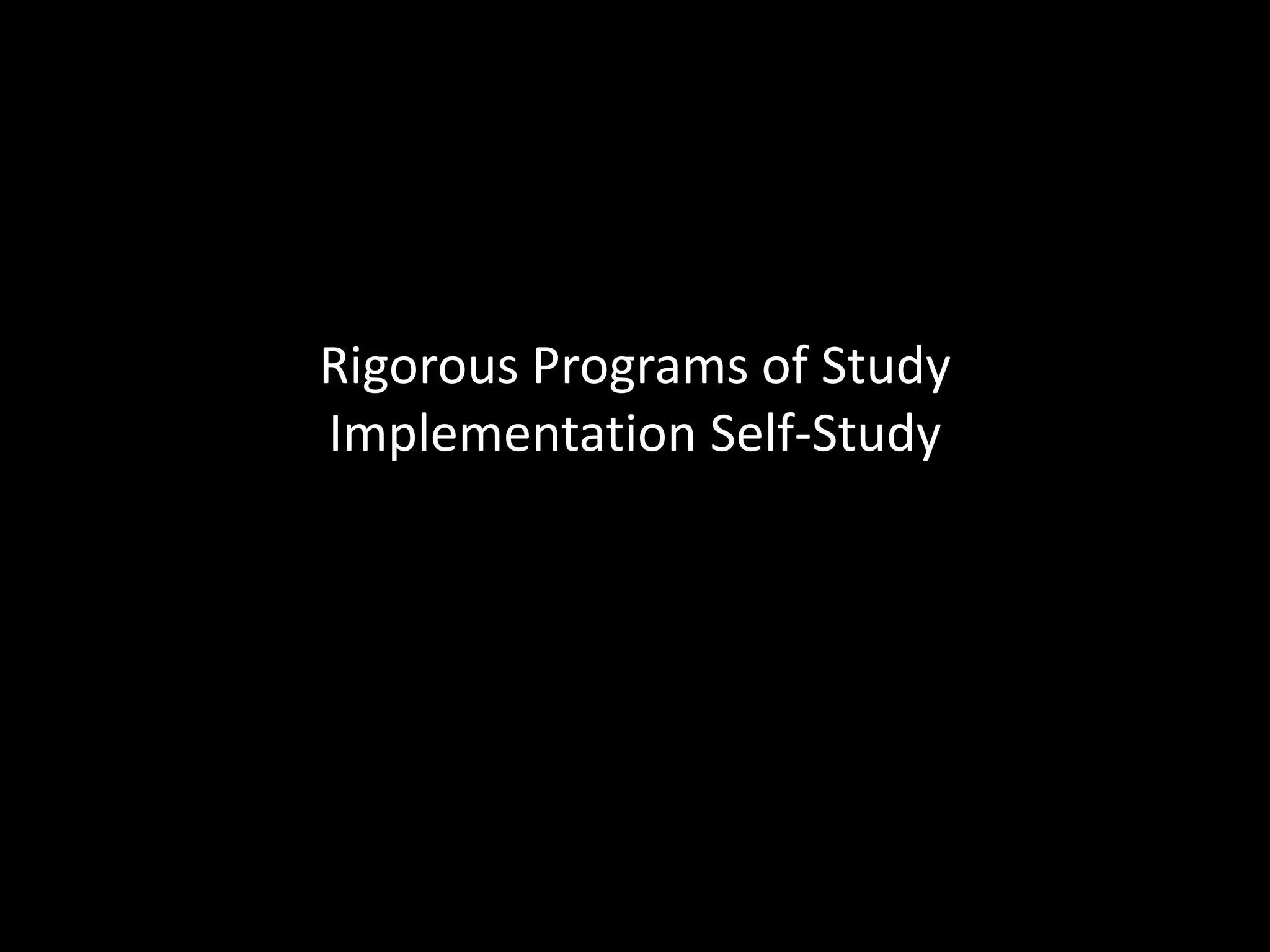 Rigorous Programs of Study
Implementation Self-Study

 