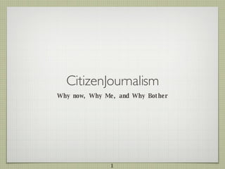 CitizenJournalism ,[object Object]