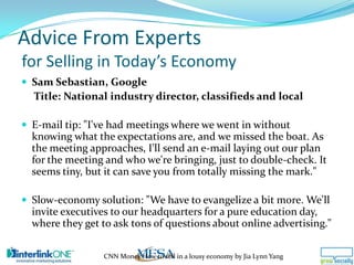 Advice From the Experts
for Selling in Today’s Economy
 Jeffrey Zyonse, Hartford Financial Services Group
  Title: Region...