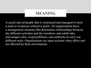 Organization: Meaning and Types; Delegation of Authority & Span of control