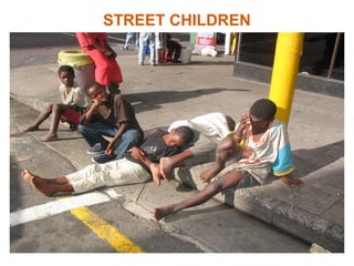 STREET CHILDREN
 