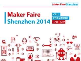 Shenzhen Maker Faire 2014 - Call for Makers