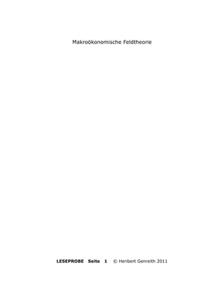 Makroökonomische Feldtheorie




LESEPROBE   Seite   1   © Heribert Genreith 2011
 