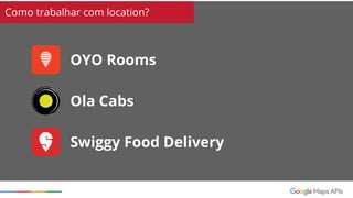 OYO Rooms
Inicia carregando os quartos
disponíveis baseados em minha
localização
 