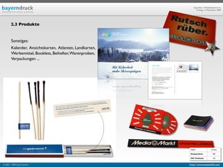 Geprüfte/-r Medienfachwirt/-in
                                                               Freitag, 13. November 2009




        2.3 Produkte


        Sonstiges:
        Kalender, Ansichtskarten, Atlanten, Landkarten,
        Werbemittel, Booklets, Beihefter, Warenproben,
        Verpackungen ...




                                                          Objekt                ab Seite

                                                          Kompendium:             584

                                                          IHK Textband:           104


© 2003 - 2009 Jörg Friedrich                              http://www.booklet83.com
 